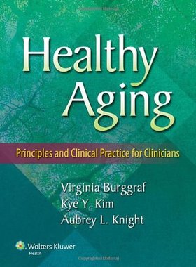 【预售】Healthy Aging: Principles and Clinical Practic...