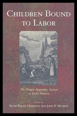 【预售】Children Bound to Labor: The Pauper Apprentice Sy