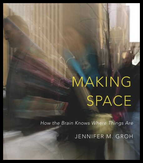【预售】Making Space: How the Brain Knows Where Things Ar
