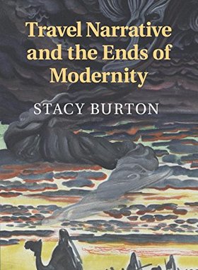 【预售】Travel Narrative and the Ends of Modernity