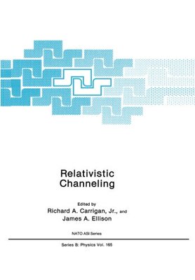 【预订】Relativistic Channeling