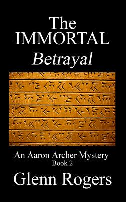 【预售】The Immortal Betrayal: An Aaron Arch...