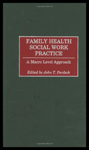 【预售】Family Health Social Work Practice: A Macro Level