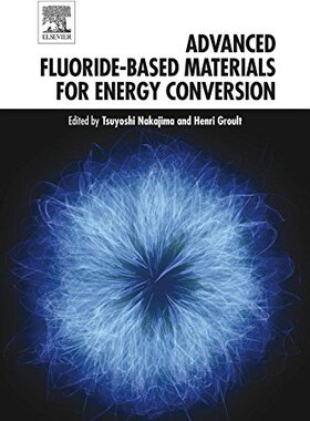 【预订】Advanced Fluoride-Based Materials fo...