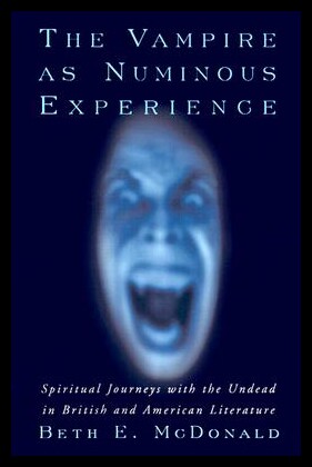 【预售】The Vampire as Numinous Experience: Spiritual Jou