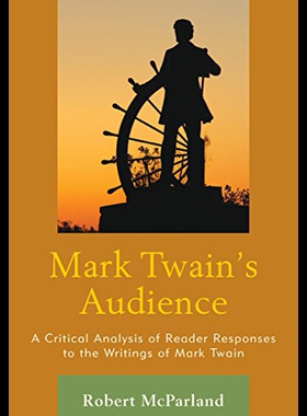 【预售】Mark Twain's Audience: A Critical Analysis of Rea