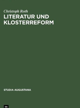 【预售】Literatur Und Klosterreform: Die Bib...