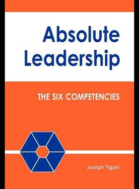 【预售】Absolute Leadership: The Six Competencies