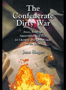 【预售】The Confederate Dirty War: Arson, Bombings, Assas