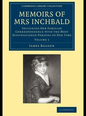 【预售】Memoirs of Mrs Inchbald: Volume 1: Inc