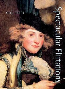 【预售】Spectacular Flirtations: Viewing the Actress in