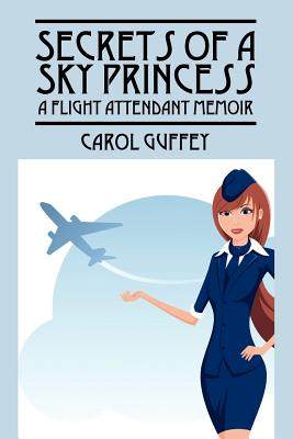 【预售】Secrets of a Sky Princess: A Flight Attendant Memoir