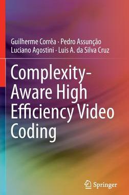 【预订】Complexity-Aware High Efficiency Vid...