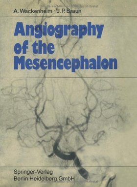 【预订】Angiography of the Mesencephalon: No...