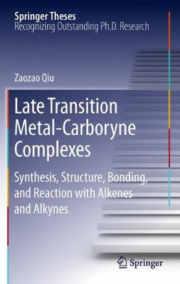 【预订】Late Transition Metal-Carboryne Complexes