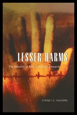 【预售】Lesser Harms: The Morality of Risk in Medical R