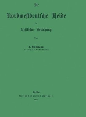 【预订】Die Nordwestdeutsche Heide in Forstl...