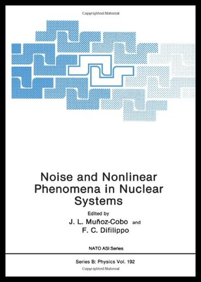 【预售】Noise and Nonlinear Phenomena in Nuclear Systems