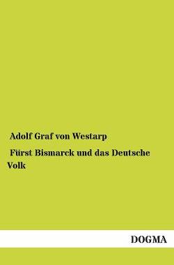 【预售】Furst Bismarck Und Das Deutsche Volk