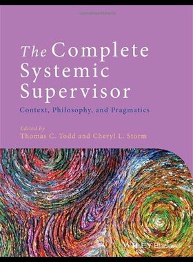 【预售】The Complete Systemic Supervisor: Context, Philos