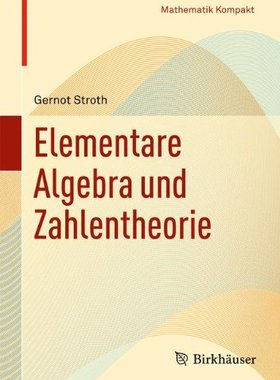 【预订】Elementare Algebra Und Zahlentheorie