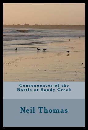 【预售】Consequences of the Battle at Sandy Creek