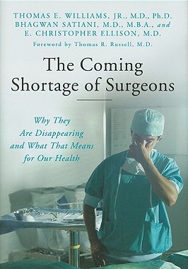 【预售】The Coming Shortage of Surgeons: Why They Are D