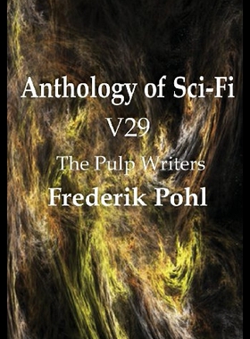 【预售】Anthology of Sci-Fi V29, the Pulp Writ