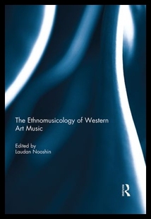 【预售】The Ethnomusicology of Western Art Mus