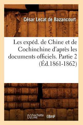 【预售】Les Exped. de Chine Et de Cochinchine D'Apres ...