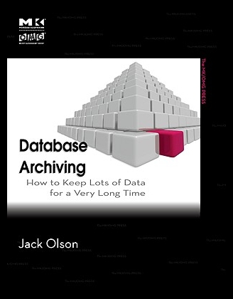 【预售】Database Archiving: How to Keep Lots of Data fo