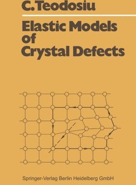 【预订】Elastic Models of Crystal Defects