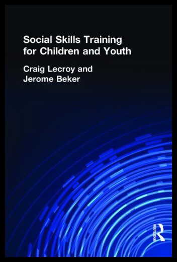【预售】Social Skills Training for Children and Youth