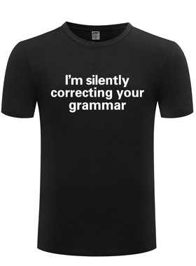 搞笑男式T恤 I'M Silently Correcting Your Grammar - Geek Nerd