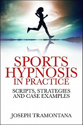 【预售】Sports Hypnosis in Practice: Scripts, Strategi...