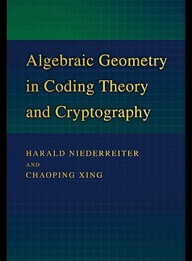 【预售】Algebraic Geometry in Coding Theory and Cryptogra