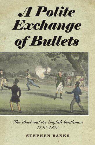 【预售】A Polite Exchange of Bullets: The Duel and the...