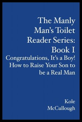 【预售】The Manly Man's Toilet Reader Series: Book I: Con