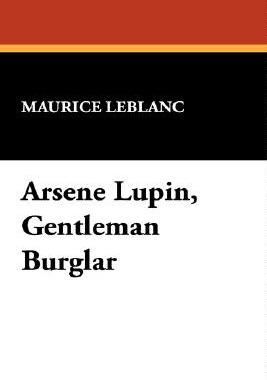 【预售】Arsene Lupin, Gentleman Burglar