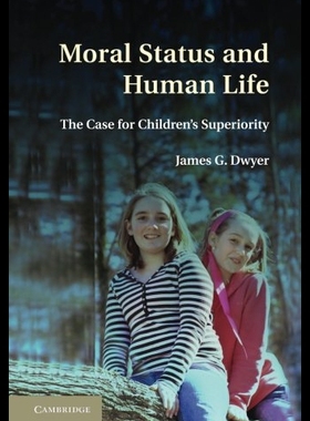 【预售】Moral Status and Human Life: The Case for Childre