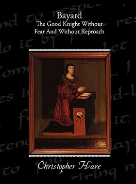 【预售】Bayard - The Good Knight Without Fea...