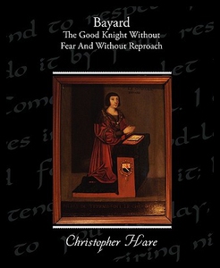 【预售】Bayard - The Good Knight Without Fea...