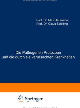 【预订】Die Pathogenen Protozoen Und Die Dur...