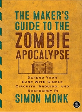 【预订】The Maker’s Guide to the Zombie Apoc...