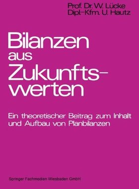 【预售】Bilanzen Aus Zukunftswerten: Ein Theoretischer...