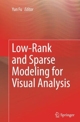 【预订】Low-Rank and Sparse Modeling for Vis...