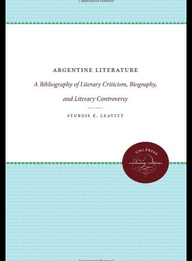 【预售】Argentine Literature: A Bibliography of Literary