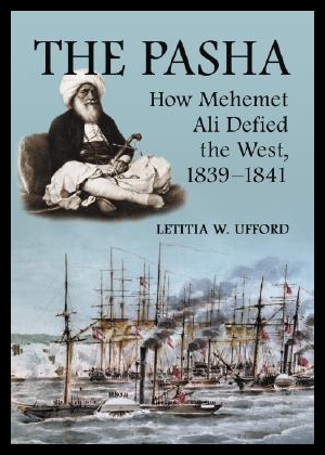 【预售】The Pasha: How Mehemet Ali Defied the West, 1839-