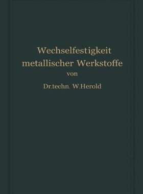 【预订】Die Wechselfestigkeit Metallischer W...