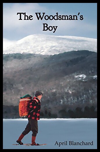 【预售】The Woodsman's Boy: How a Ten-Year-Old Boy from L